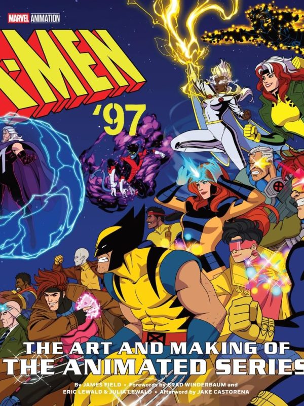 X-MEN 97 The Art and Making of The Animated Series