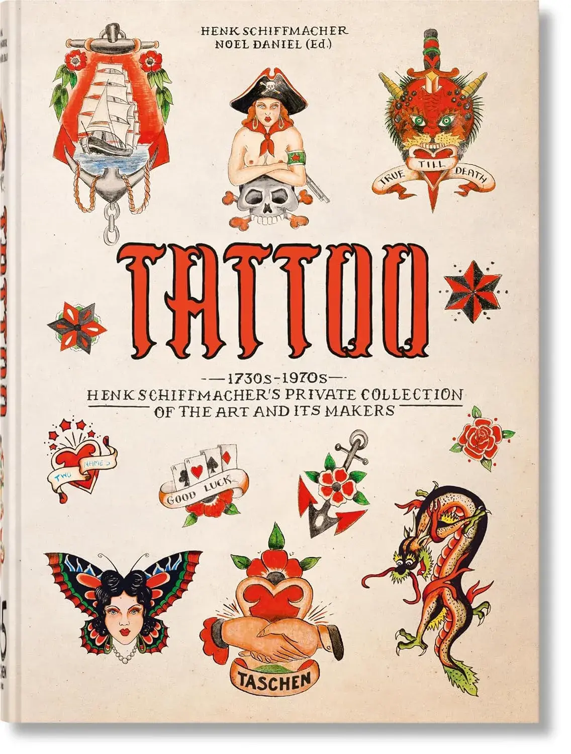 TATTOO 1730s -1970s Henk Schiffmacher’s Private Collection